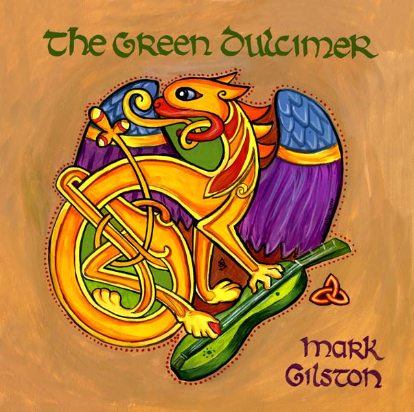 Mark Gilston's CD The Green Dulcimer (2012)
