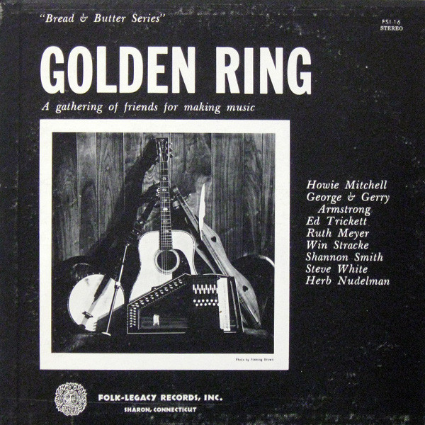 Golden Ring: A Gathering of Friends For Making Music