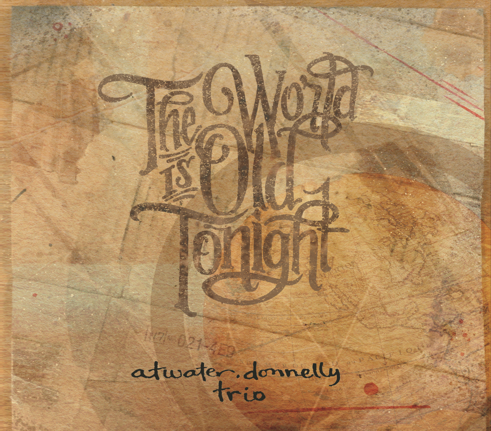 Atwater ~ Donnelly's CD The World is Old Tonight