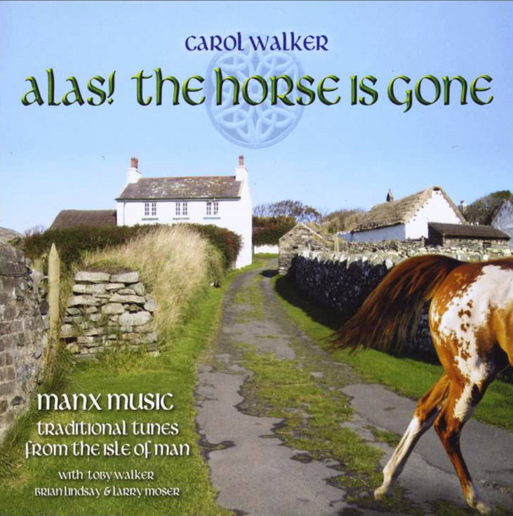 Carol Walker's CD Alas! The Horse is Gone